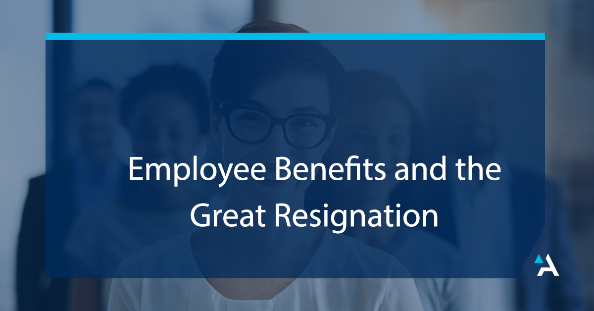 Employee Benefits And The Great Resignation | Amwins Connect